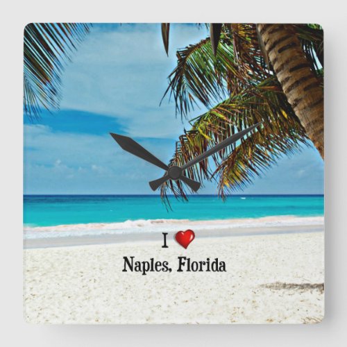 I Love Naples Florida _ day at the beach Square Wall Clock