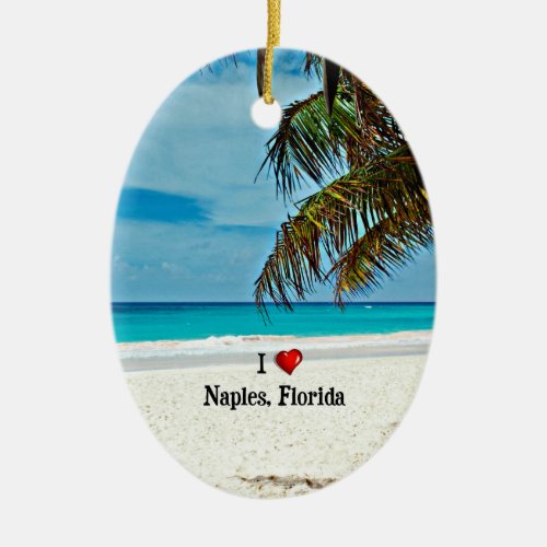 I Love Naples Florida tropical scenery Ceramic Ornament