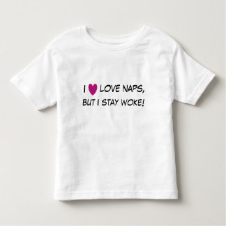 I love naps, but I stay woke! Ruffled Toddler Tee