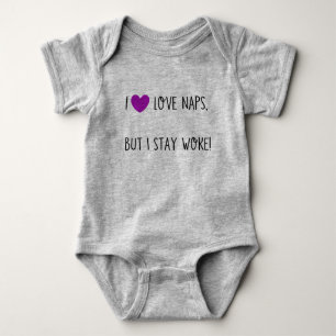 I love naps but stay woke baby bodysuit
