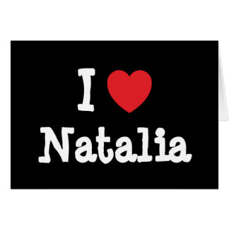 I Love Natalia Gifts - T-Shirts, Art, Posters & Other Gift Ideas | Zazzle