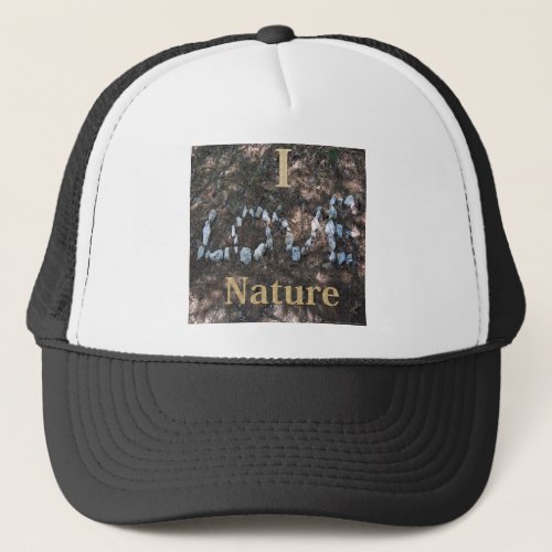 I Love Nature Apparel and Gifts Trucker Hat