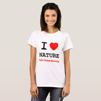 I Love Nature T-Shirt