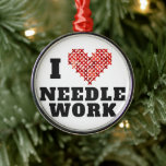 I Love Needlework Cross Stitch Metal Ornament