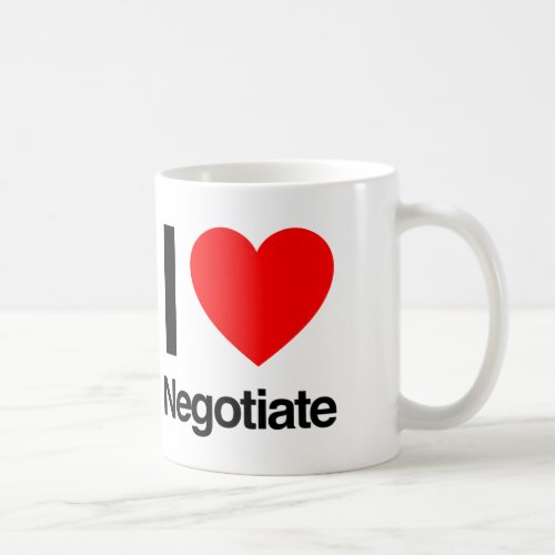 i love negotiate coffee mug