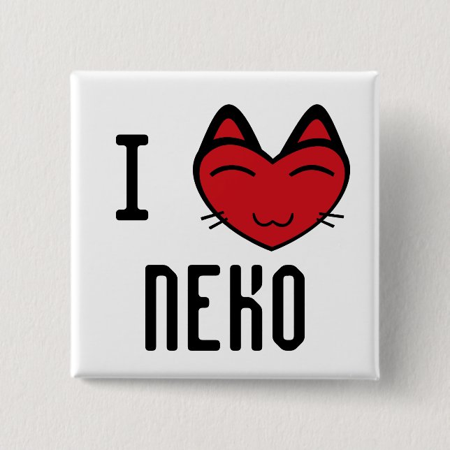 I love Neko Pinback Button (Front)