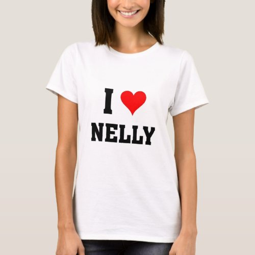 I love Nelly T_Shirt