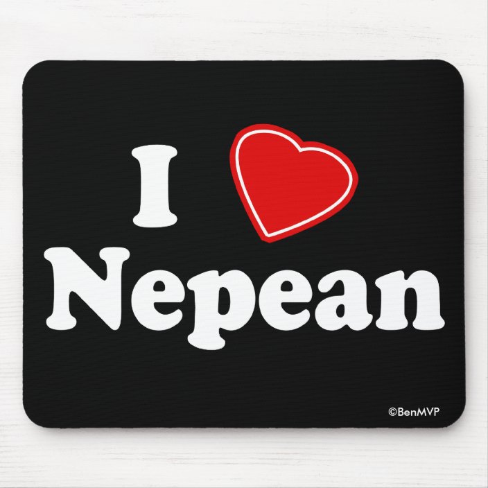 I Love Nepean Mouse Pad