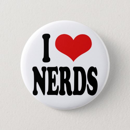 I Love Nerds Button