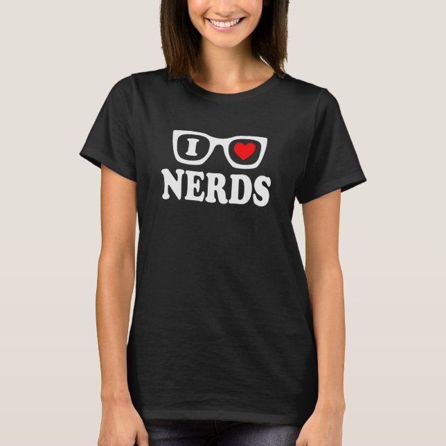 I Love Nerds - I Heart Nerd Glasses T-Shirt (Front)