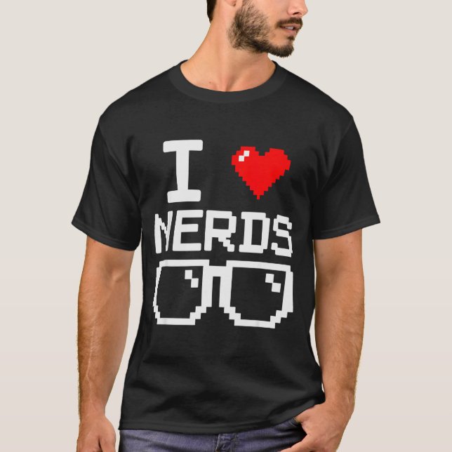I Love Nerds I Heart Nerds For Science Book Knowle T-Shirt (Front)
