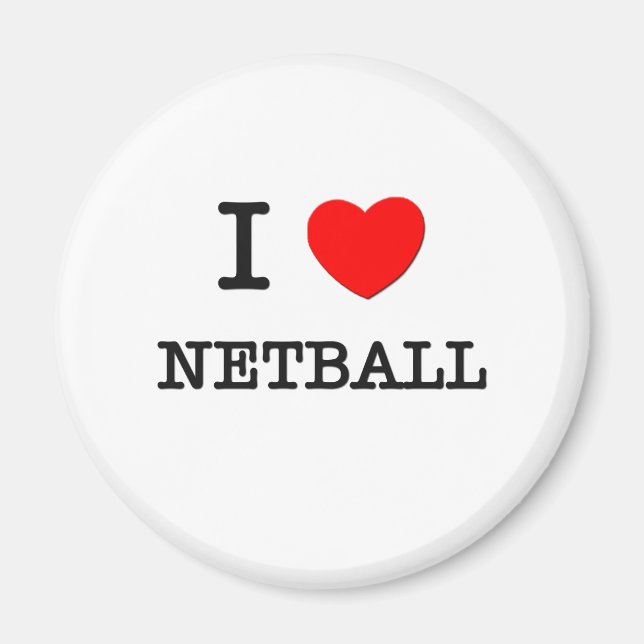 I Love Netball Magnet (Front)