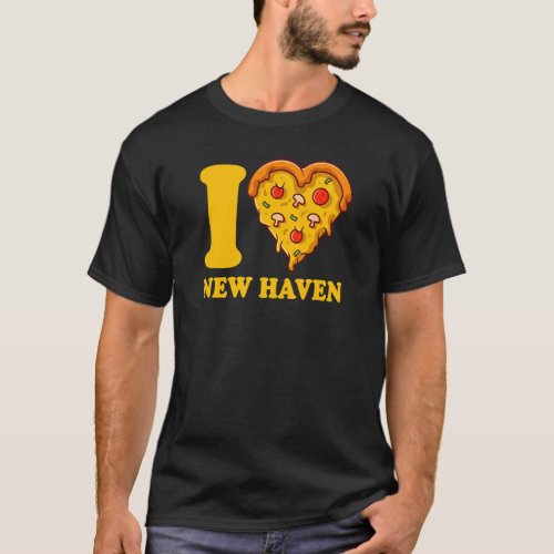 I Love New Haven Connecticut Pizza I Heart New Hav T_Shirt