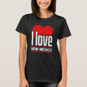 I Love New Mexico Best Home State I Heart New Mexi T-Shirt