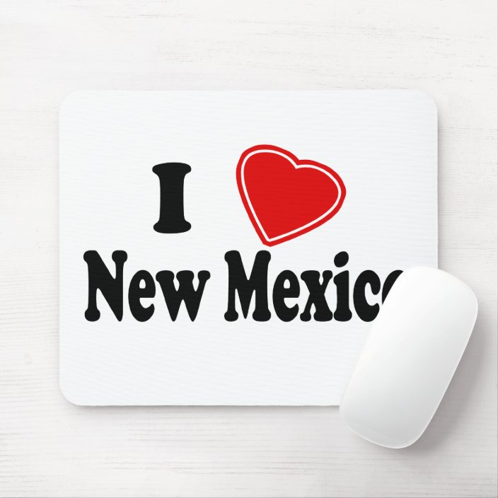 I Love New Mexico Mouse Pad