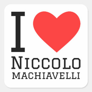 I love niccolo machiavelli  square sticker