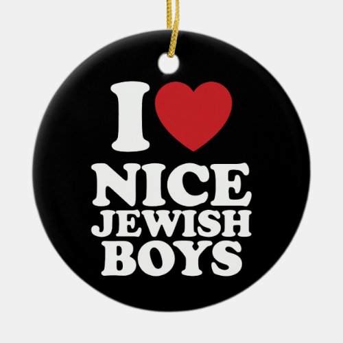 I Love Nice Jewish Boys I Heart Groovy Retro Ceramic Ornament