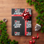 I Love Nice Jewish Boys Jews Hebrews Hanukkah Wrapping Paper<br><div class="desc">I Love Nice Jewish Boys Jews Hebrews Israelites Hanukkah</div>