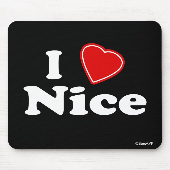 I Love Nice Mousepad