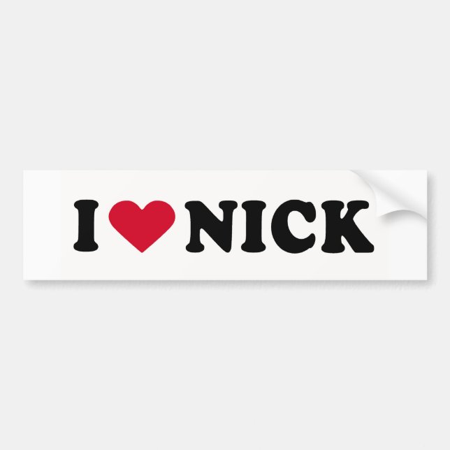 I LOVE NICK BUMPER STICKER (Front)
