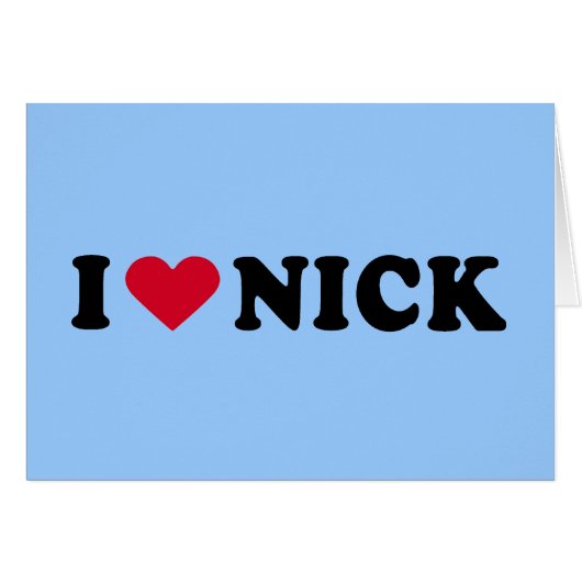 I LOVE NICK CARDS (Front Horizontal)