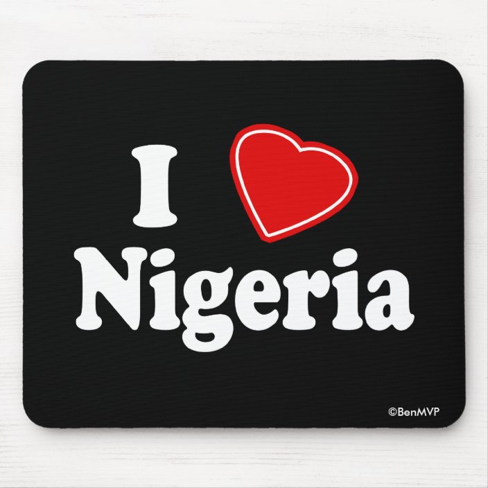 I Love Nigeria Mouse Pad
