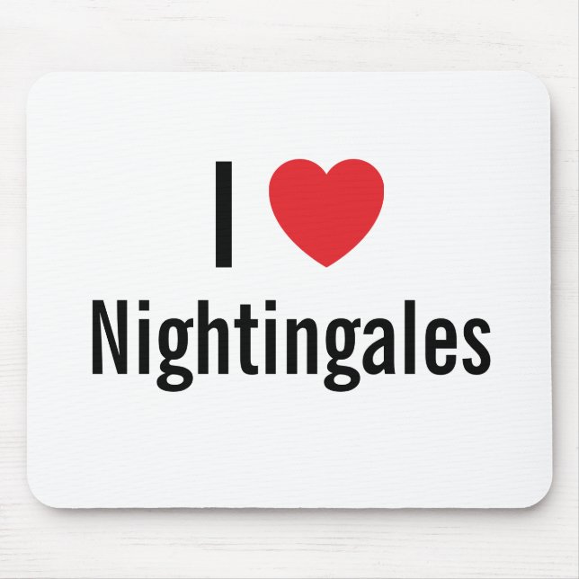 I love Nightingales Mouse Pad (Front)