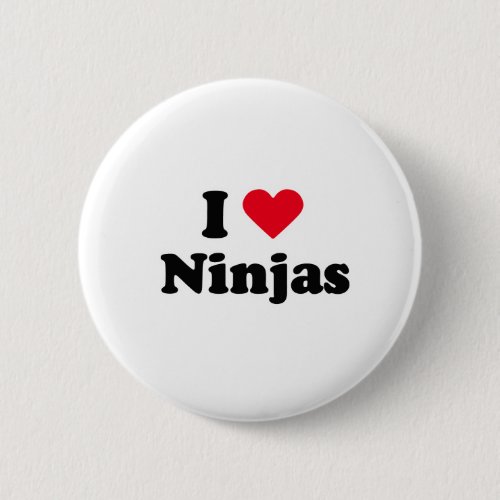 I love ninjas pinback button