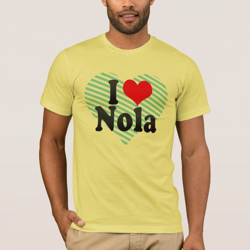 I love Nola T-Shirt | Zazzle