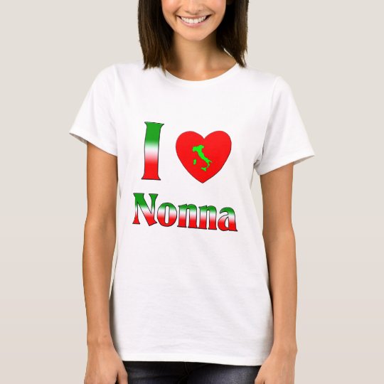 I Love Nonna (Italian Grandmother) T-Shirt