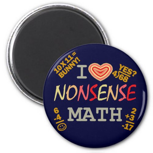 I Love Nonsense Math Magnet