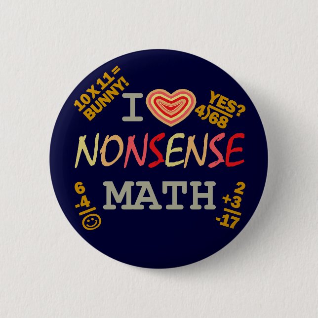 I Love Nonsense Math Pinback Button (Front)