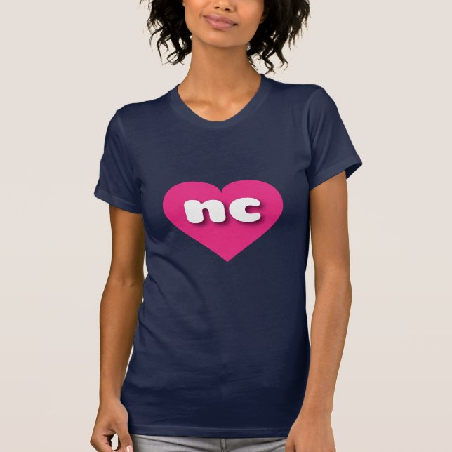 I love North Carolina - nc hot pink heart T-Shirt (Front)
