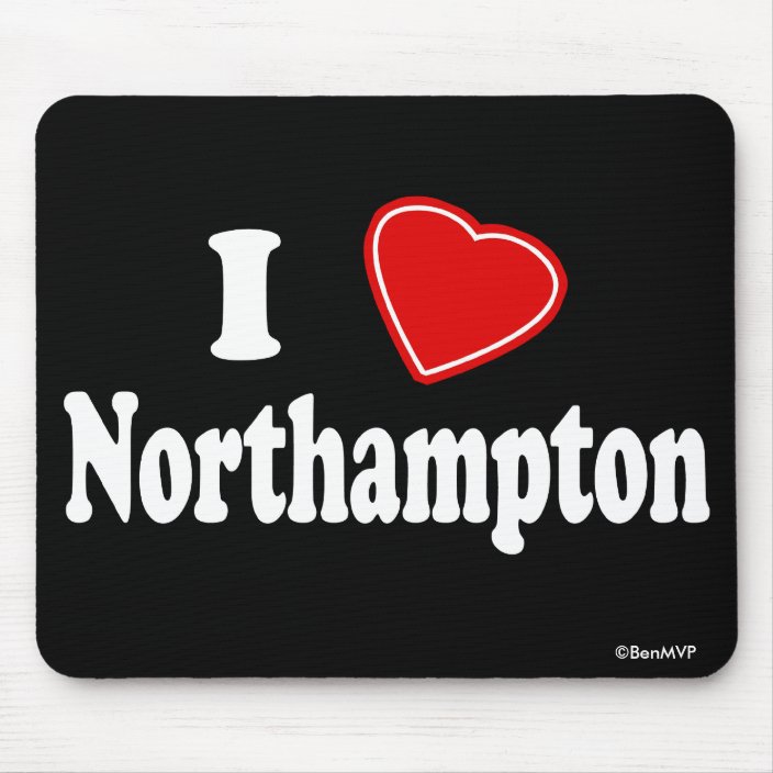 I Love Northampton Mouse Pad