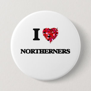 I Love Northerners Pinback Button