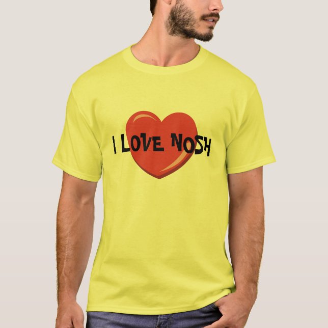 I LOVE NOSH YIDDiSH  EATING T SHIRT (Front)