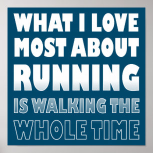 I Love Not Running Funny Poster Sign
