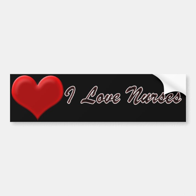 I Love Nurses Bumper Sticker (Front)