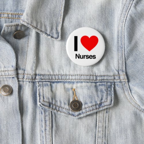 i love nurses button