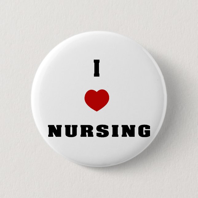 I Love Nursing Pinback Button (Front)