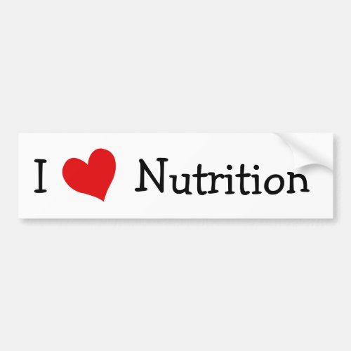 I Love Nutrition Bumper Sticker