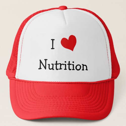 I Love Nutrition Trucker Hat