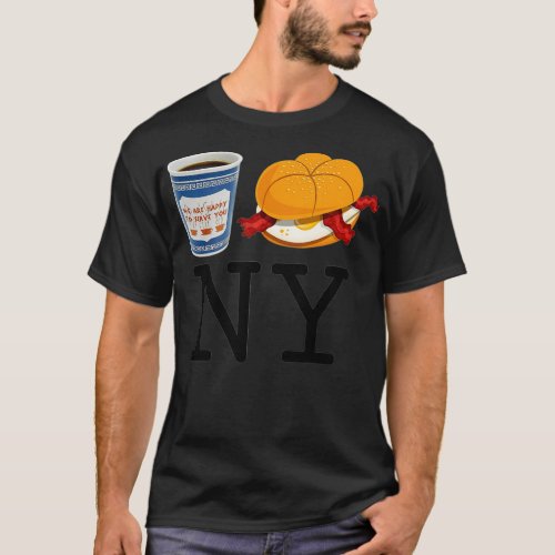 I love NY New York Bacon Egg and Cheese and Coffee T_Shirt