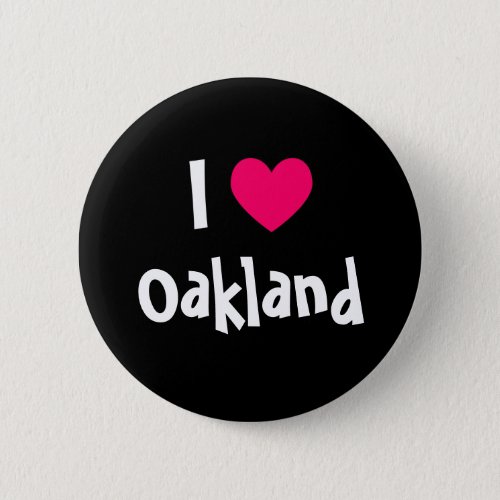 I Love Oakland Button