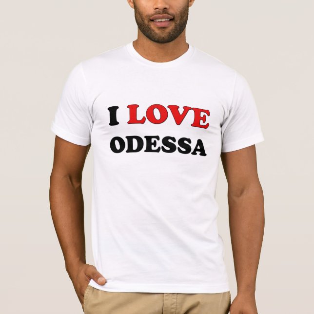 I Love Odessa T-Shirt (Front)