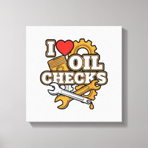I Love Oil Checks Funny Auto Mechanic Car Men Wome Canvas Print