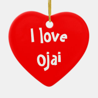 I love Ojai Ceramic Ornament