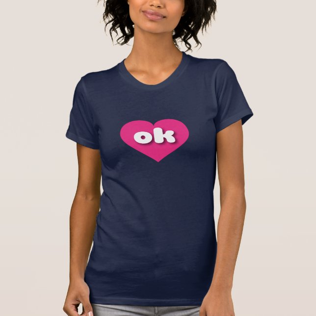I love Oklahoma - ok hot pink heart T-Shirt (Front)