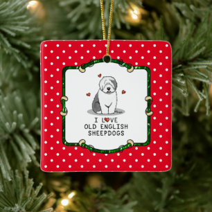 I Love Old English Sheepdogs (Gray 1) Cute OES Ceramic Ornament