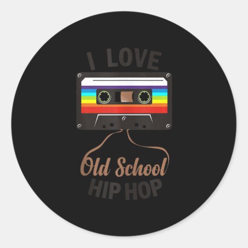 I LOVE OLD SCHOOL HIP HOP Music 80s 90s Cassette Classic Round Sticker